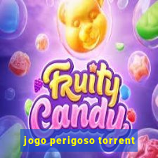 jogo perigoso torrent